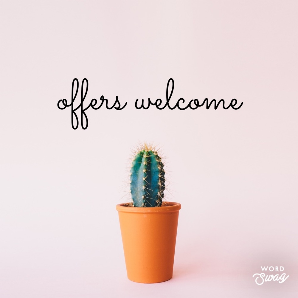 Offers Always Welcome